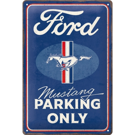 PLACI - Placa metalica 20x30 Ford Mustang - Parking Only - Parcare doar pentru Ford Mustang