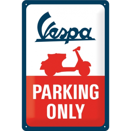 PLACI - Placa metalica 20x30 Vespa - Parking Only - Parcare doar pentru Vespa