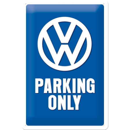 PLACI - Placa metalica 20x30 Volkswagen Parking Only - Parcare doar pentru Volkswagen