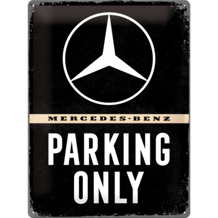 PLACI - Placa metalica 30x40 Mercedes-Benz - Parking Only - Parcare doar pentru Mercedes-Benz