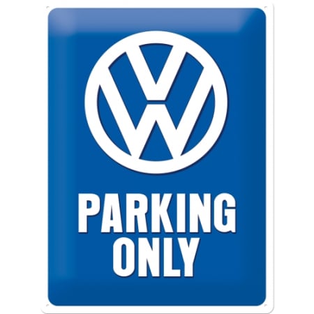 PLACI - Placa metalica 30X40 Volkswagen - Parking Only - Parcare doar pentru Volkwagen