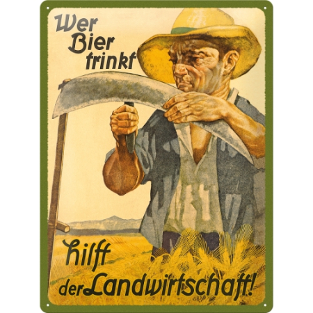PLACI - Placa metalica 30X40 Wer Bier trinkt hilft der Landwirtschaft - Bautul de bere ajuta agricultura