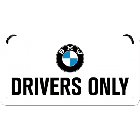 PLACI - Placa metalica cu snur 10x20 BMW Drivers Only - Doar pentru soferi de BMW