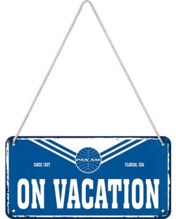 PLACI - Placa metalica cu snur 10x20 Pan Am-On Vacantion - Plecat in concediu