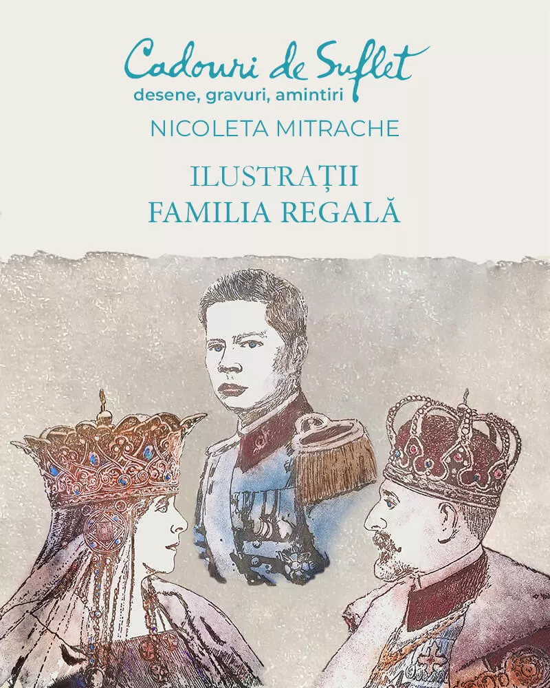Ilustrații Familia Regală - Nicoleta Mitrache