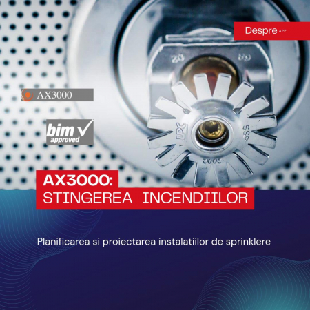 Instalatii MEP/Incendiu - AX3000 - Sprinklers