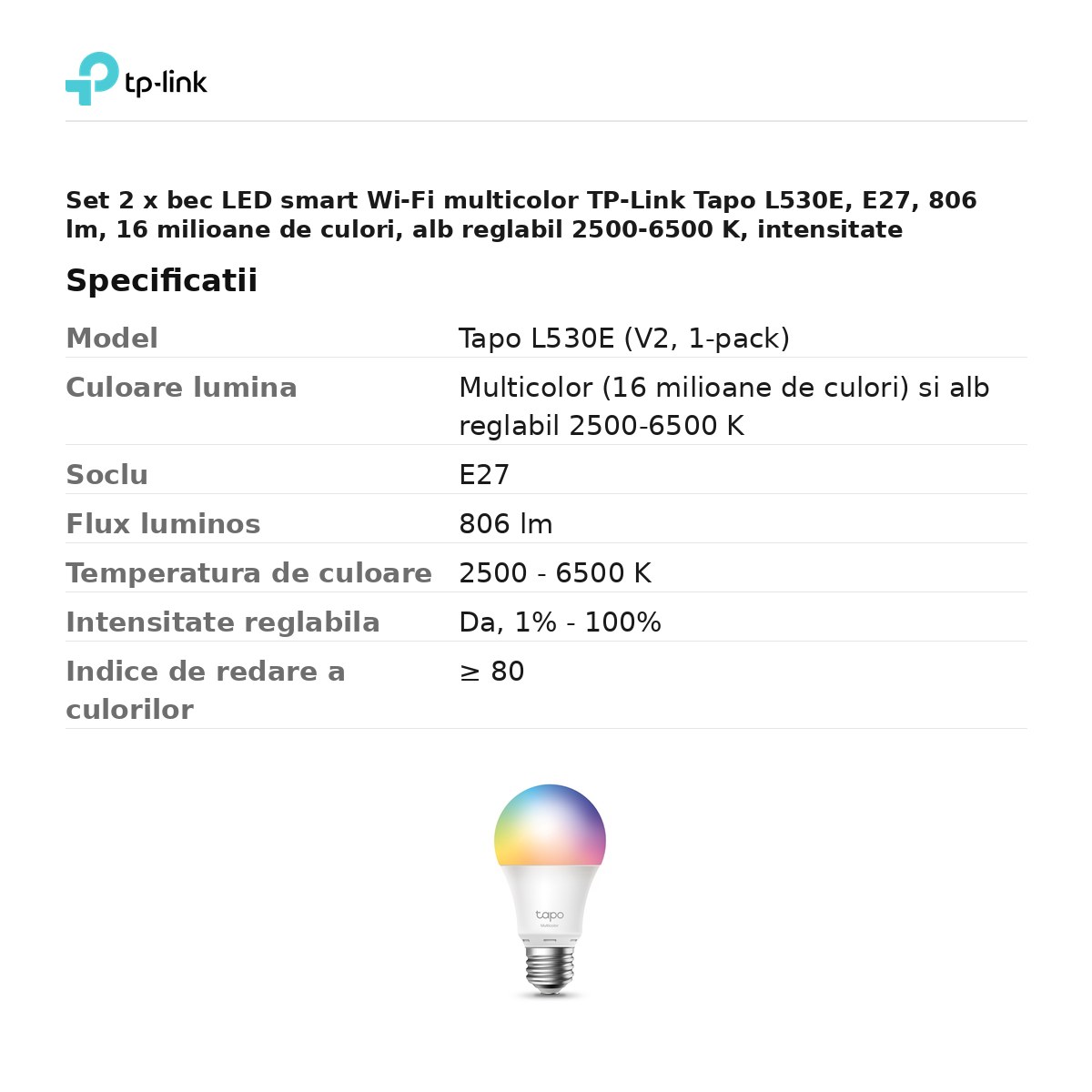 Set 2 x bec LED smart Wi-Fi multicolor TP-Link Tapo L530E, E27, 806 lm, 16 milioane de culori, alb reglabil 2500-6500 K, intensitate reglabila, fara hub [3]