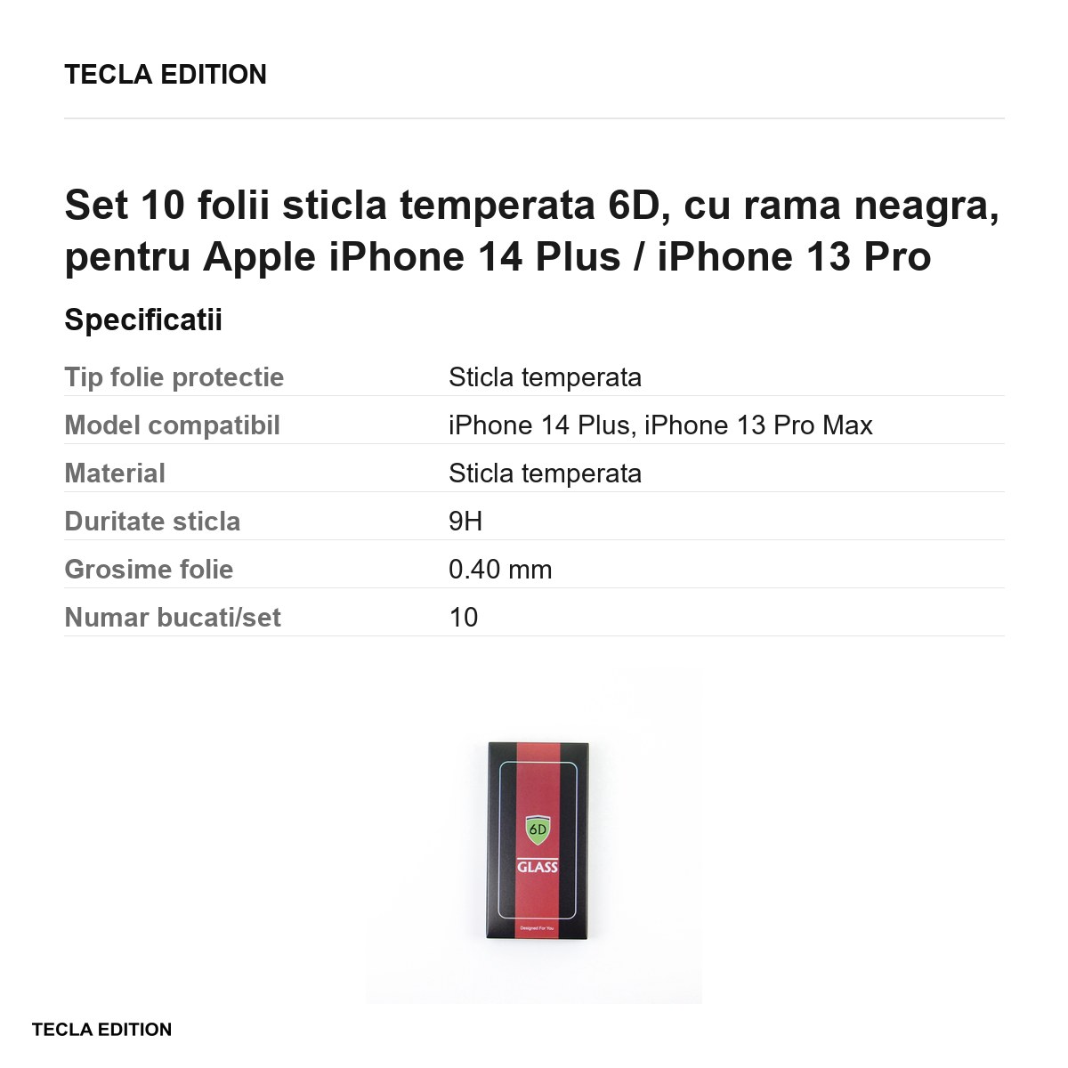 Set 10 folii sticla temperata 6D, cu rama neagra, pentru Apple iPhone 14 Plus / iPhone 13 Pro Max [3]