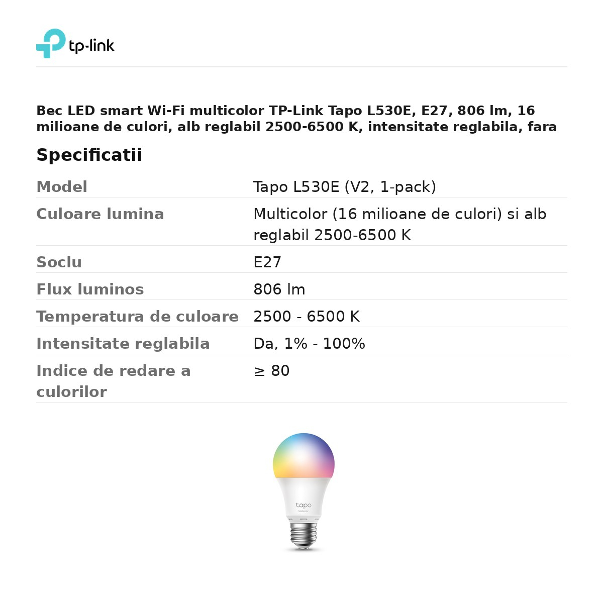Bec LED smart Wi-Fi multicolor TP-Link Tapo L530E, E27, 806 lm, 16 milioane de culori, alb reglabil 2500-6500 K, intensitate reglabila, fara hub [3]