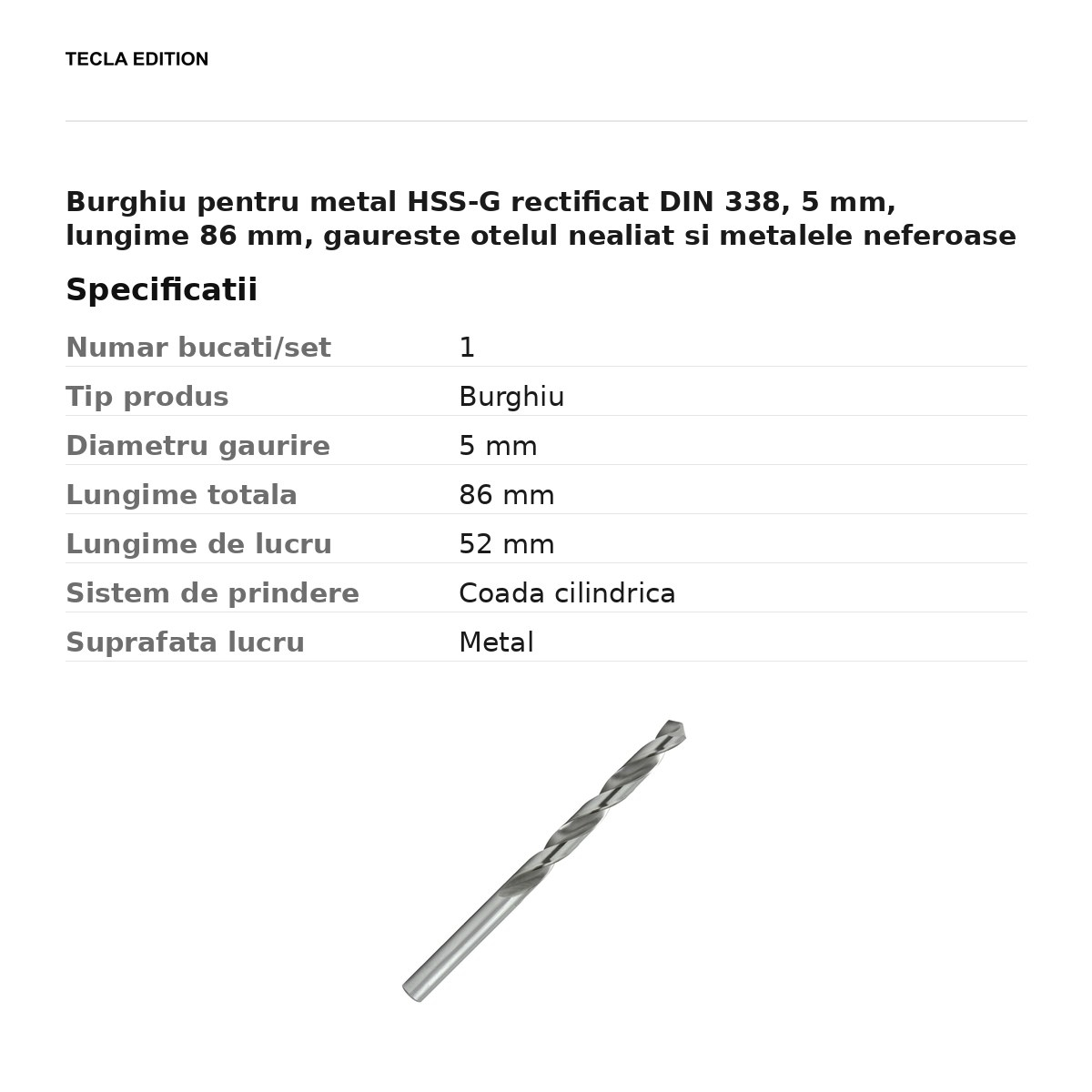 Burghiu pentru metal HSS-G rectificat DIN 338, 5 mm, lungime 86 mm, gaureste otelul nealiat si metalele neferoase [3]