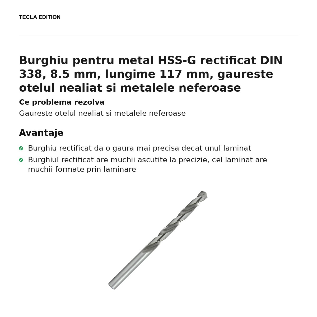 Burghiu pentru metal HSS-G rectificat DIN 338, 8.5 mm, lungime 117 mm, gaureste otelul nealiat si metalele neferoase [2]