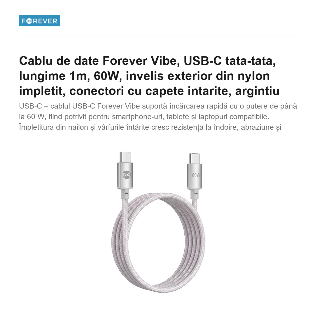 Cablu de date Forever Vibe, USB-C tata-tata, lungime 1m, 60W, invelis exterior din nylon impletit, conectori cu capete intarite, argintiu [2]