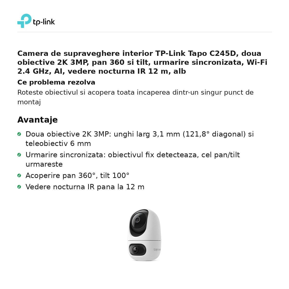 Camera de supraveghere interior TP-Link Tapo C245D, doua obiective 2K 3MP, pan 360 si tilt, urmarire sincronizata, Wi-Fi 2.4 GHz, AI, vedere nocturna IR 12 m, alb [2]