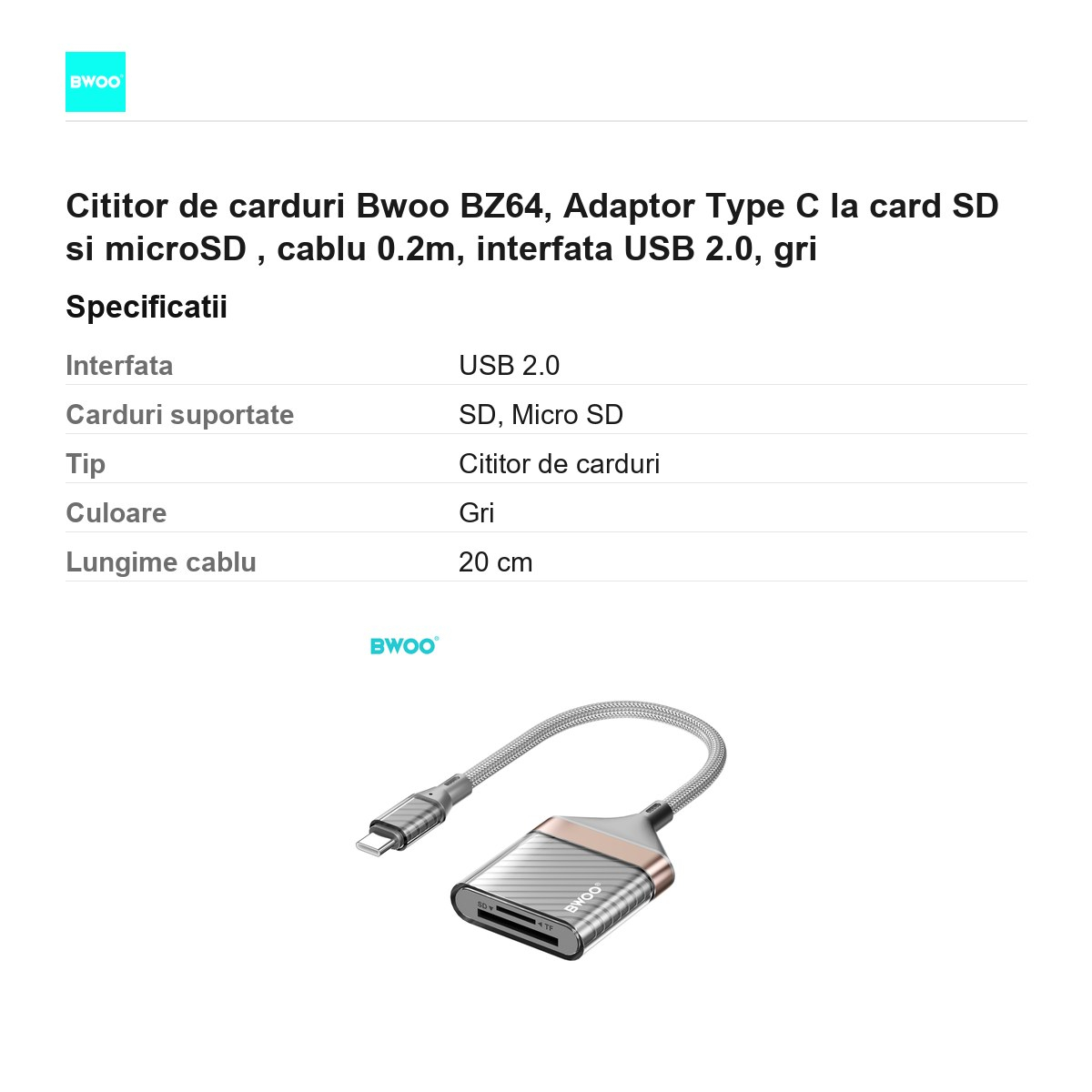 Cititor de carduri Bwoo BZ64, Adaptor Type C la card SD si microSD , cablu 0.2m, interfata USB 2.0, gri [3]