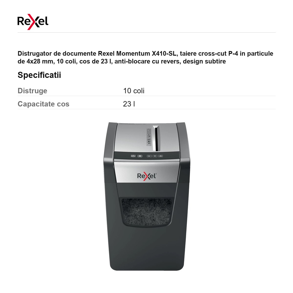 Distrugator de documente Rexel Momentum X410-SL, taiere cross-cut P-4 in particule de 4x28 mm, 10 coli, cos de 23 l, anti-blocare cu revers, design subtire [3]