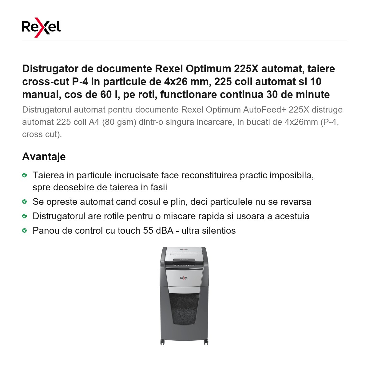 Distrugator de documente Rexel Optimum 225X automat, taiere cross-cut P-4 in particule de 4x26 mm, 225 coli automat si 10 manual, cos de 60 l, pe roti, functionare continua 30 de minute [2]