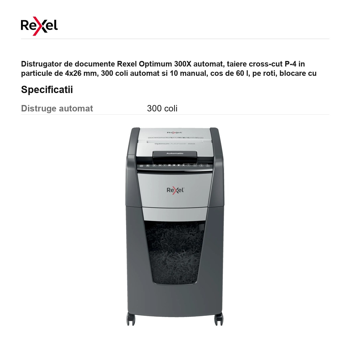 Distrugator de documente Rexel Optimum 300X automat, taiere cross-cut P-4 in particule de 4x26 mm, 300 coli automat si 10 manual, cos de 60 l, pe roti, blocare cu cod PIN [3]