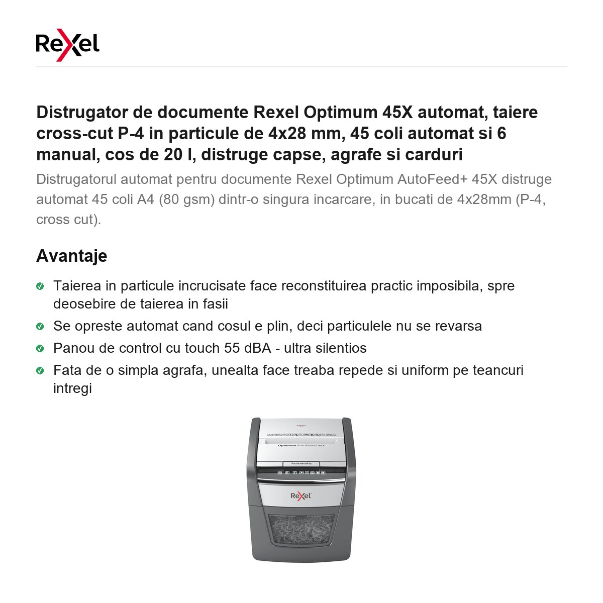 Distrugator de documente Rexel Optimum 45X automat, taiere cross-cut P-4 in particule de 4x28 mm, 45 coli automat si 6 manual, cos de 20 l, distruge capse, agrafe si carduri [2]