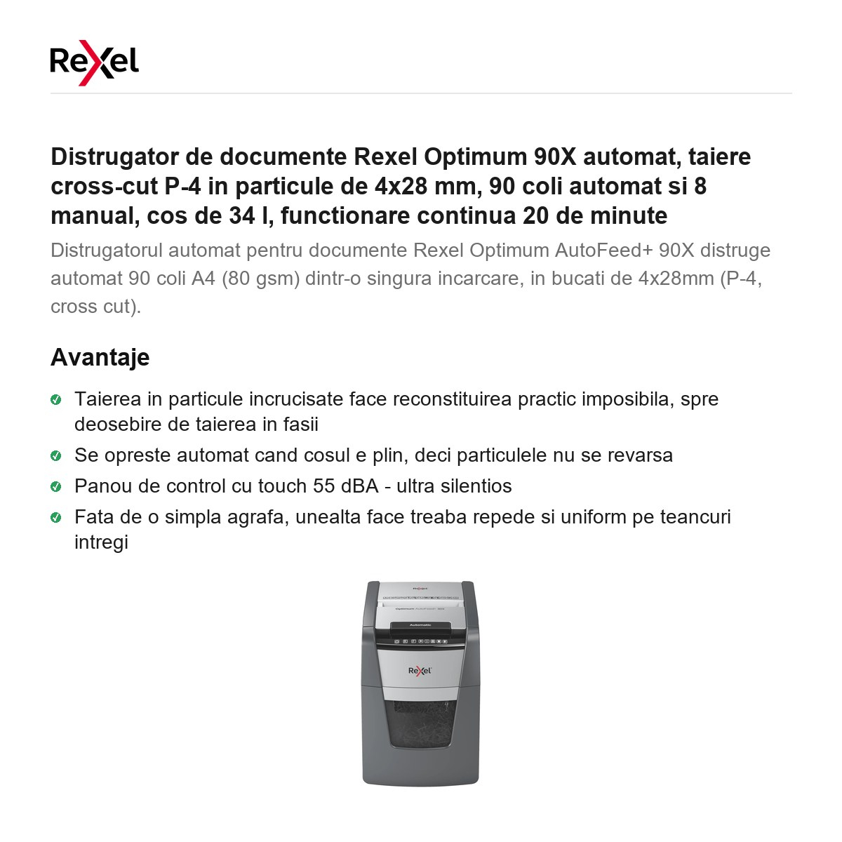 Distrugator de documente Rexel Optimum 90X automat, taiere cross-cut P-4 in particule de 4x28 mm, 90 coli automat si 8 manual, cos de 34 l, functionare continua 20 de minute [2]