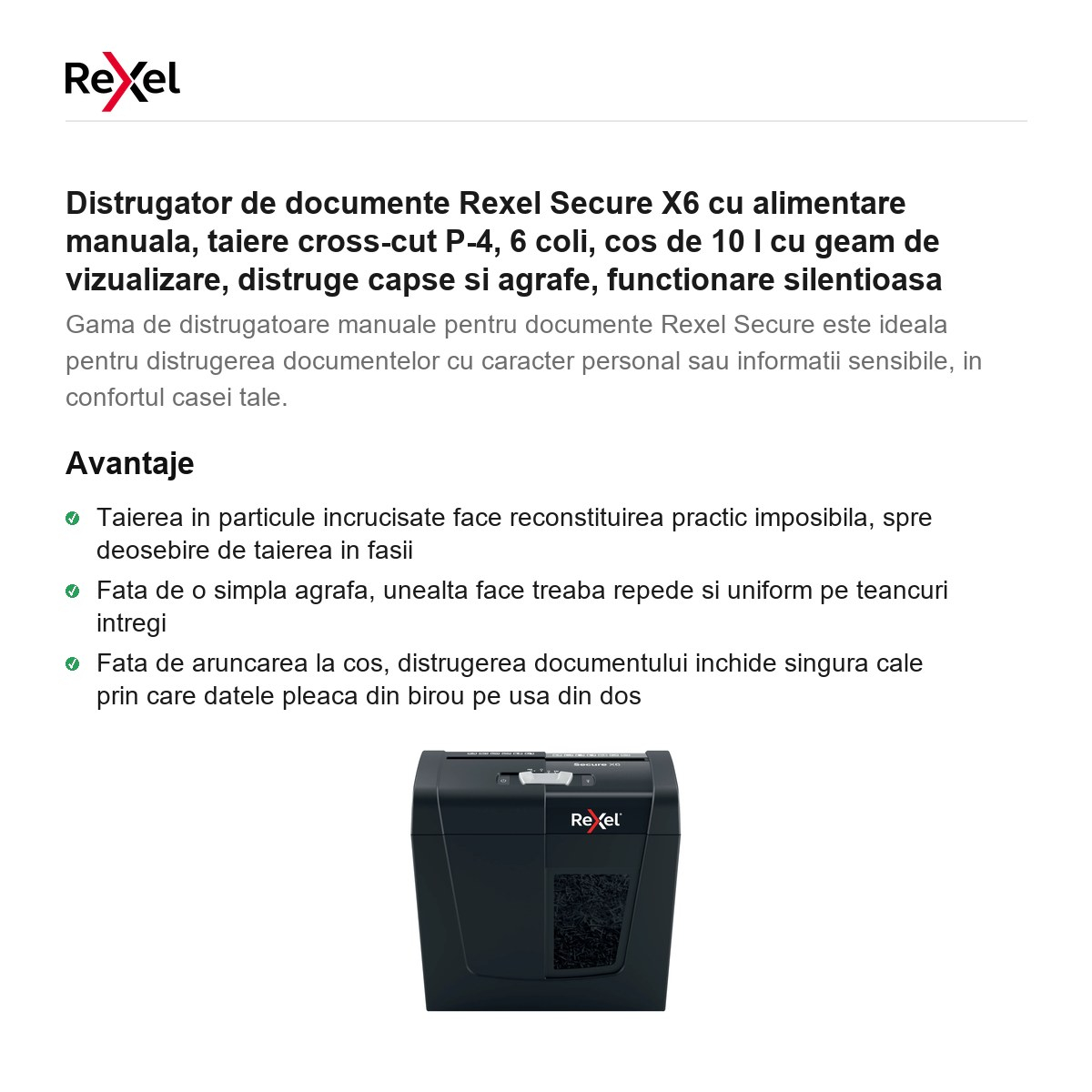 Distrugator de documente Rexel Secure X6 cu alimentare manuala, taiere cross-cut P-4, 6 coli, cos de 10 l cu geam de vizualizare, distruge capse si agrafe, functionare silentioasa [2]