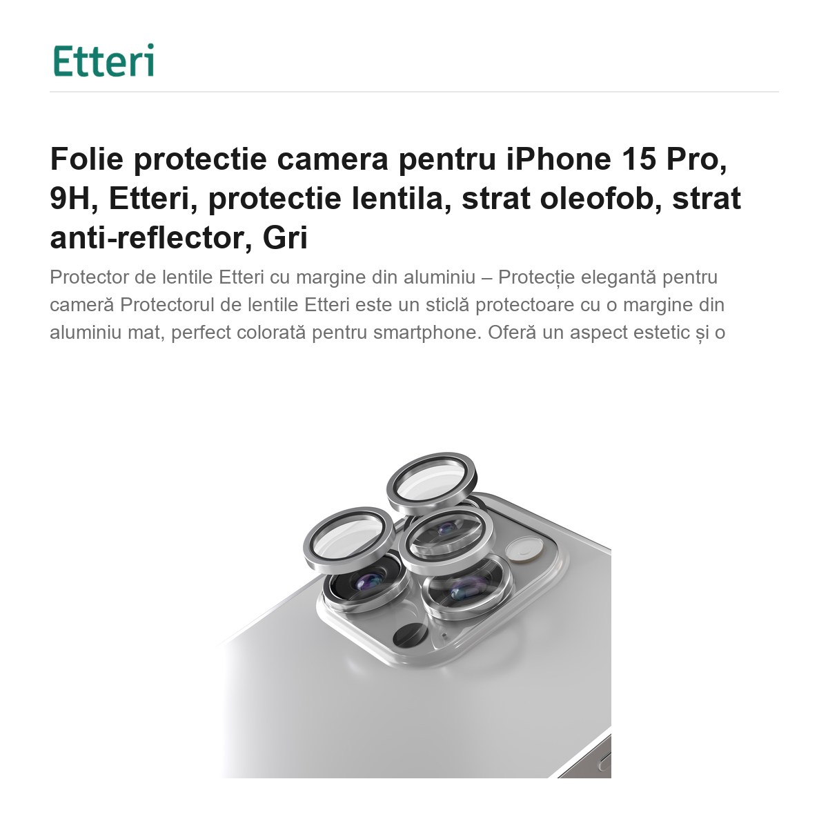 Folie protectie camera pentru iPhone 15 Pro, 9H, Etteri, protectie lentila, strat oleofob, strat anti-reflector, Gri [2]