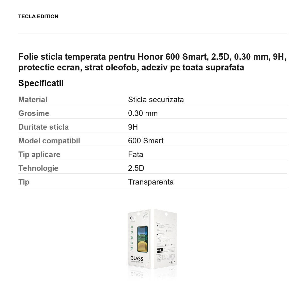 Folie sticla temperata pentru Honor 600 Smart, 2.5D, 0.30 mm, 9H, protectie ecran, strat oleofob, adeziv pe toata suprafata [3]