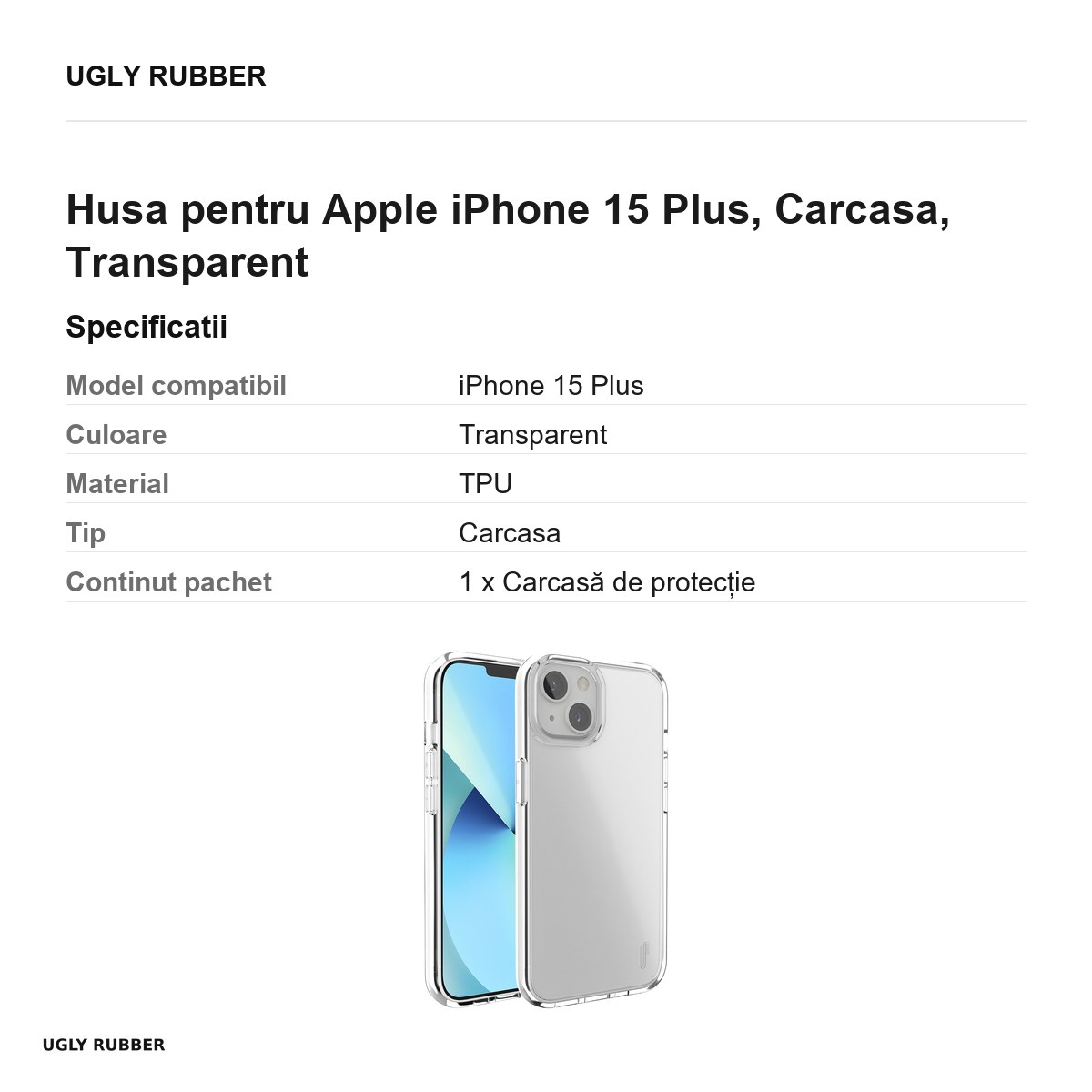 Husa Ugly Rubber Pure pentru Apple iPhone 15 Plus, Carcasa, Transparent [3]