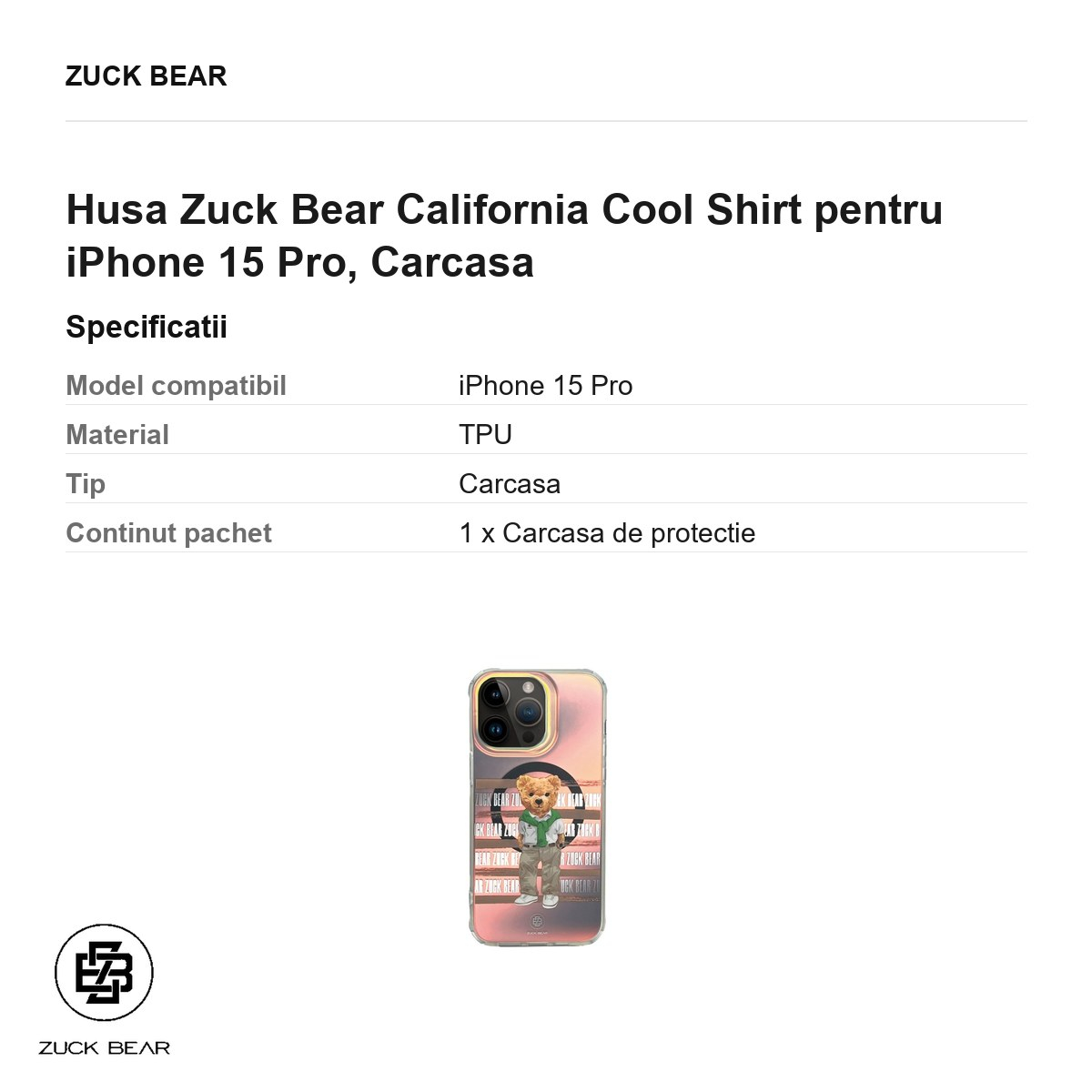 Husa Zuck Bear California Cool Shirt pentru iPhone 15 Pro, Carcasa [3]