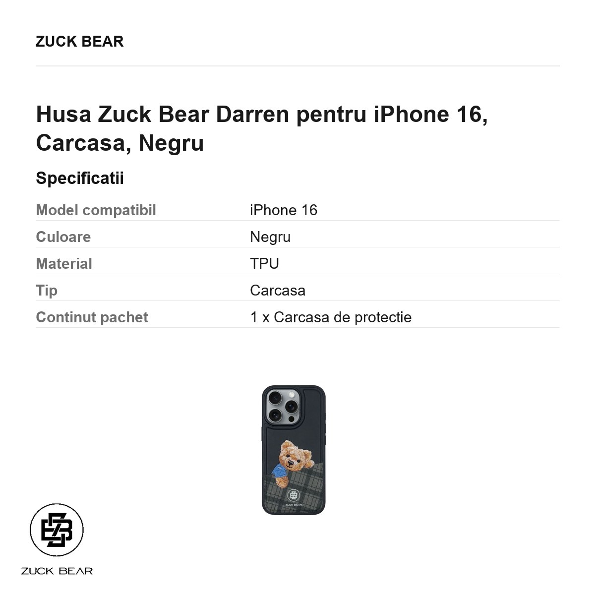 Husa Zuck Bear Darren pentru iPhone 16, Carcasa, Negru [3]