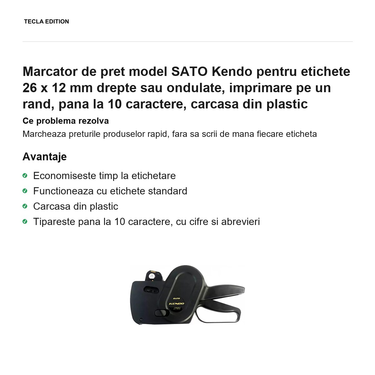 Marcator de pret model SATO Kendo pentru etichete 26 x 12 mm drepte sau ondulate, imprimare pe un rand, pana la 10 caractere, carcasa din plastic [2]