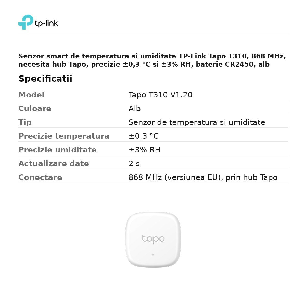 Senzor smart de temperatura si umiditate TP-Link Tapo T310, 868 MHz, necesita hub Tapo, precizie ±0,3 °C si ±3% RH, baterie CR2450, alb [3]