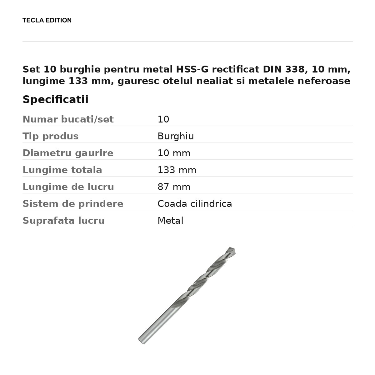 Set 10 burghie pentru metal HSS-G rectificat DIN 338, 10 mm, lungime 133 mm, gauresc otelul nealiat si metalele neferoase [3]