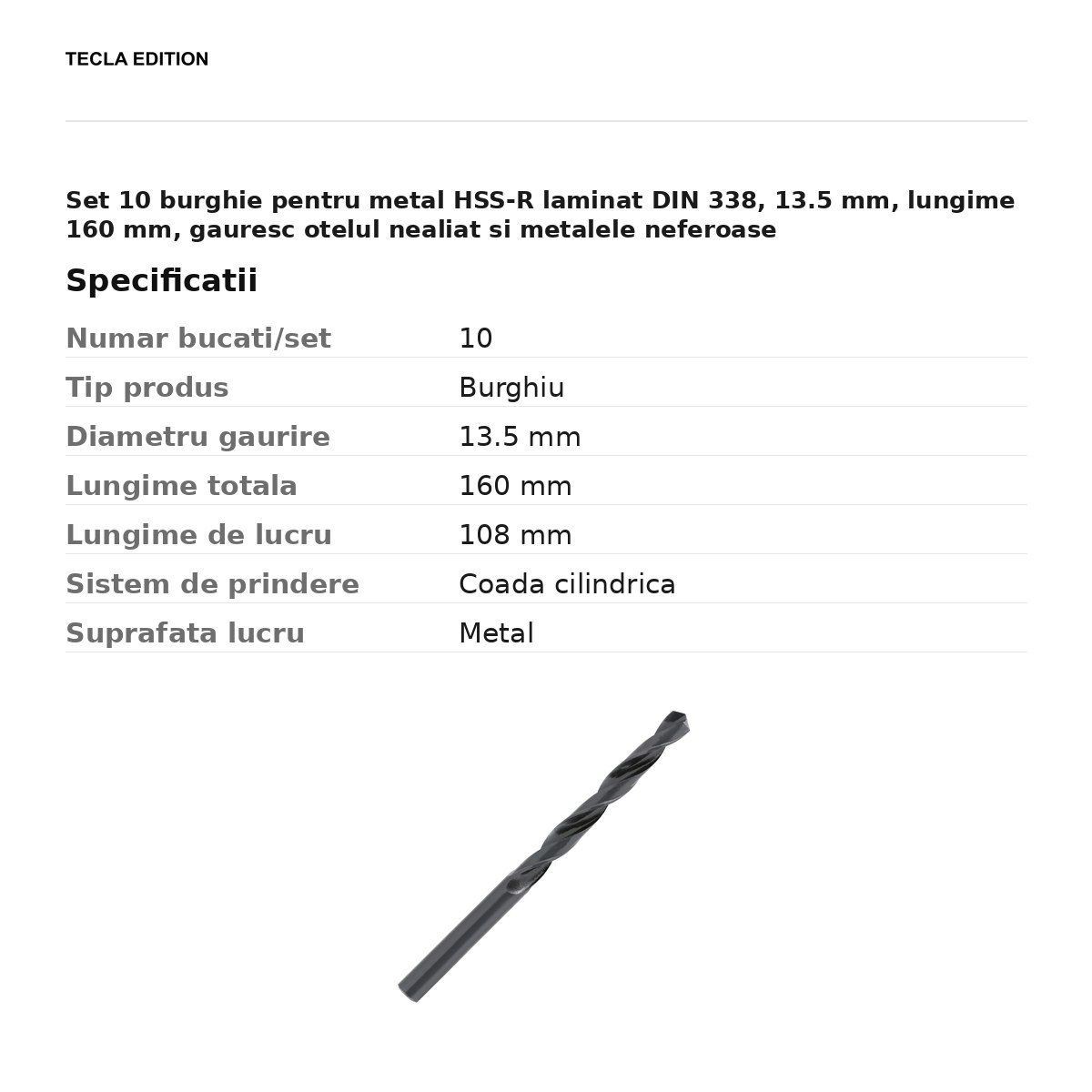 Set 10 burghie pentru metal HSS-R laminat DIN 338, 13.5 mm, lungime 160 mm, gauresc otelul nealiat si metalele neferoase [3]