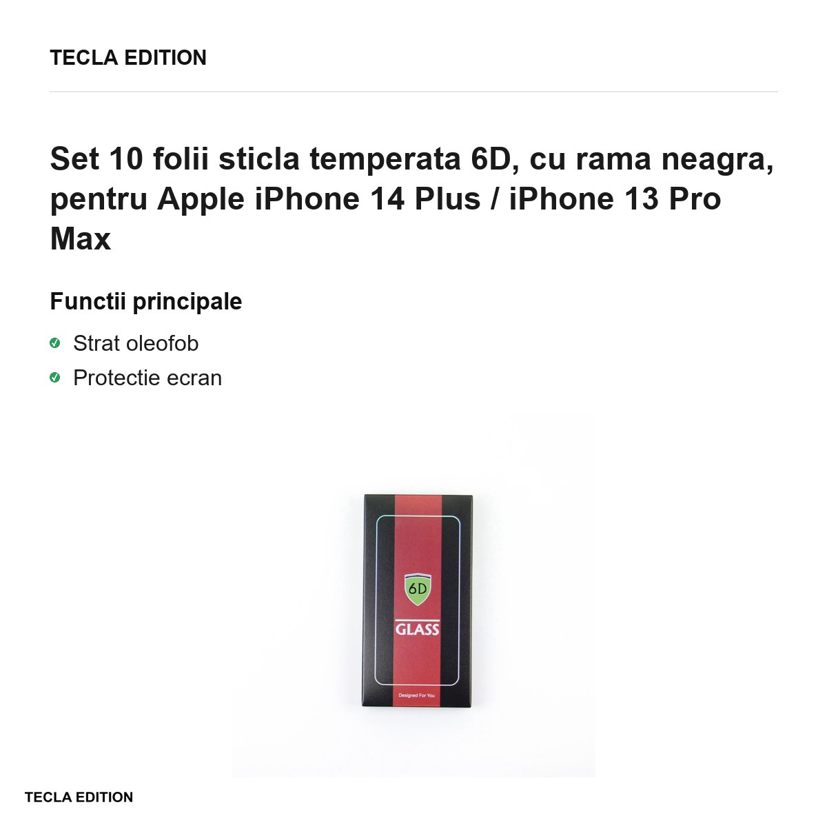 Set 10 folii sticla temperata 6D, cu rama neagra, pentru Apple iPhone 14 Plus / iPhone 13 Pro Max [3]