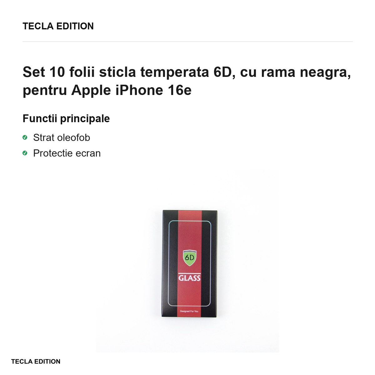 Set 10 folii sticla temperata 6D, cu rama neagra, pentru Apple iPhone 16e [2]