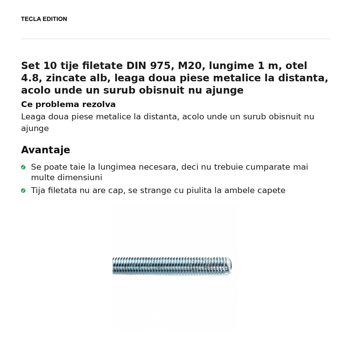 Set 10 tije filetate DIN 975, M20, lungime 1 m, otel 4.8, zincate alb, leaga doua piese metalice la distanta, acolo unde un surub obisnuit nu ajunge [2]