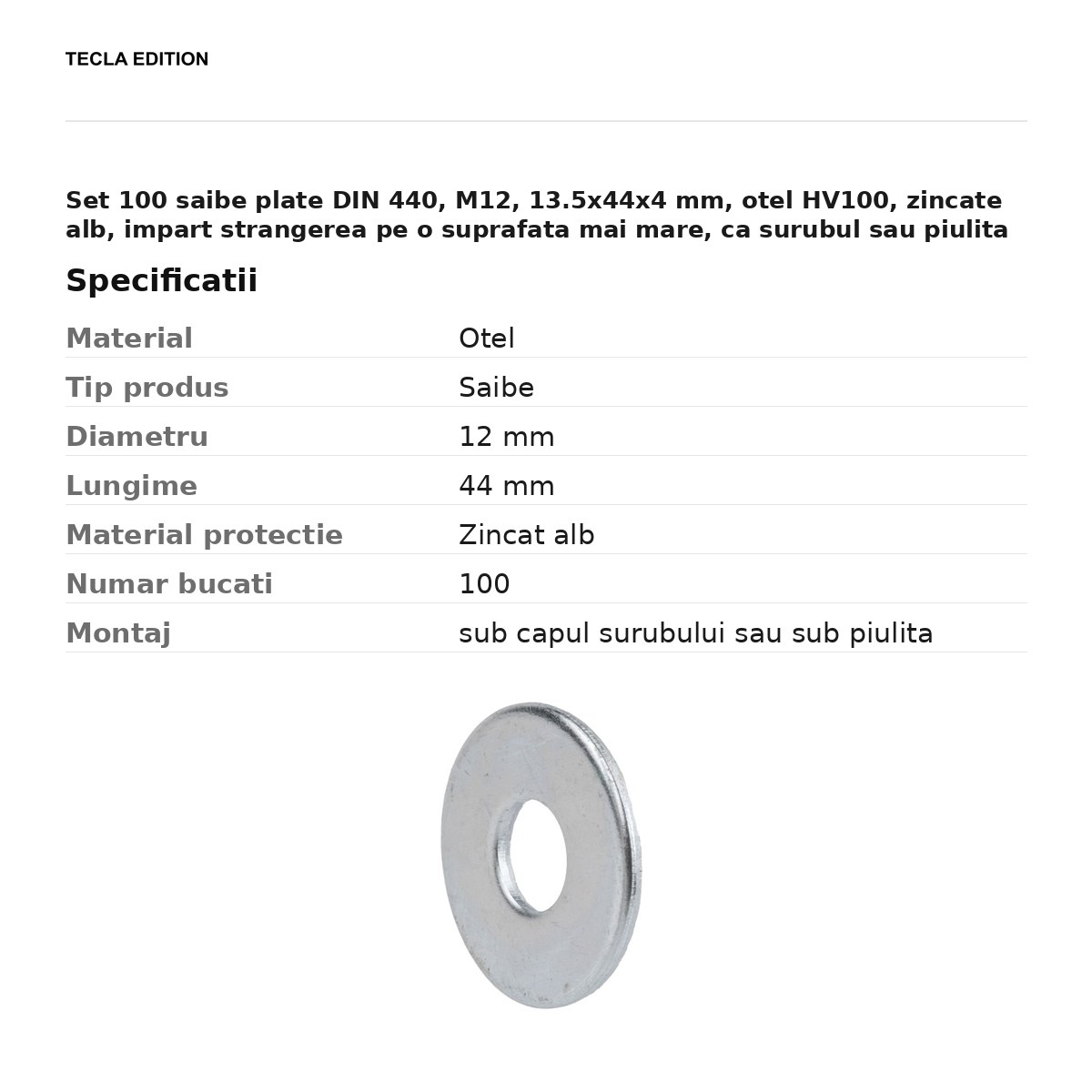 Set 100 saibe plate DIN 440, M12, 13.5x44x4 mm, otel HV100, zincate alb, impart strangerea pe o suprafata mai mare, ca surubul sau piulita sa nu intre in piesa [3]