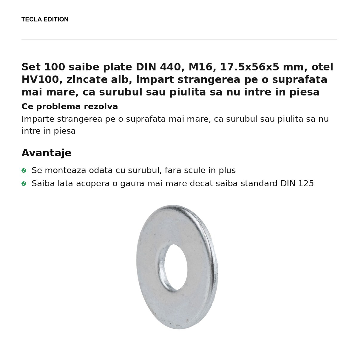 Set 100 saibe plate DIN 440, M16, 17.5x56x5 mm, otel HV100, zincate alb, impart strangerea pe o suprafata mai mare, ca surubul sau piulita sa nu intre in piesa [2]