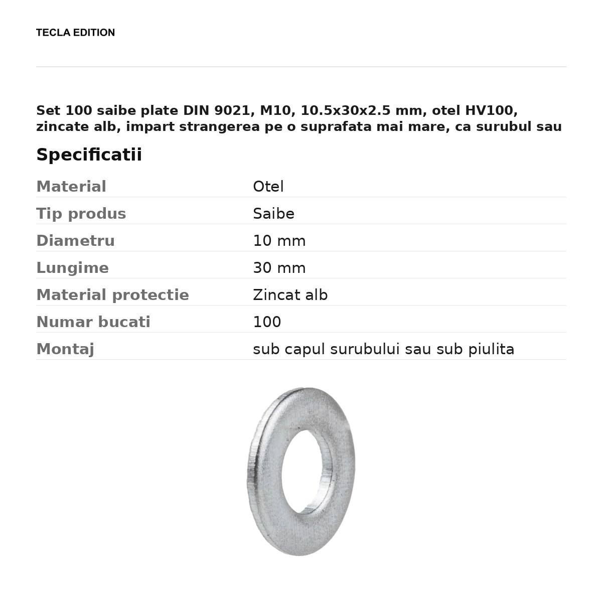 Set 100 saibe plate DIN 9021, M10, 10.5x30x2.5 mm, otel HV100, zincate alb, impart strangerea pe o suprafata mai mare, ca surubul sau piulita sa nu intre in piesa [3]