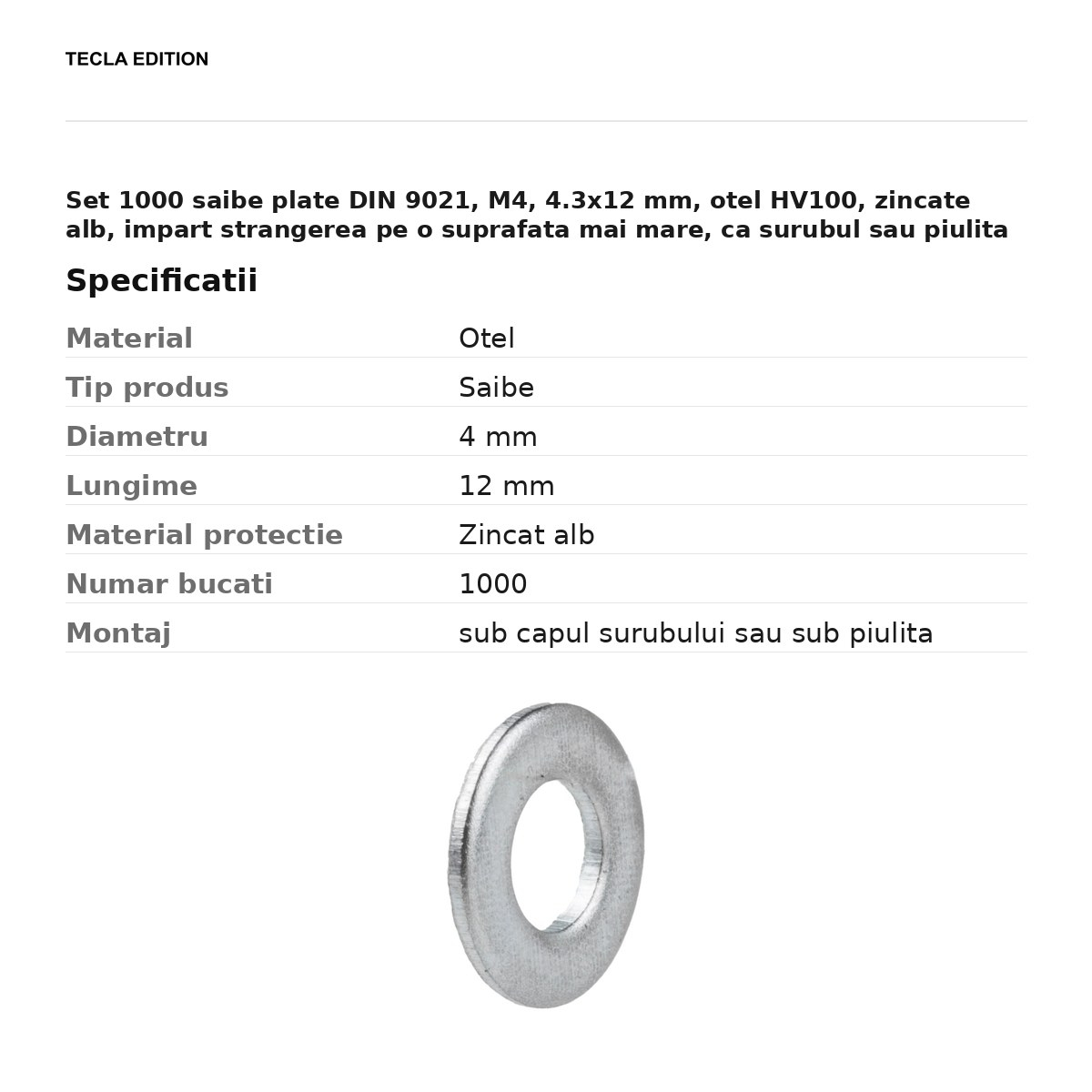 Set 1000 saibe plate DIN 9021, M4, 4.3x12 mm, otel HV100, zincate alb, impart strangerea pe o suprafata mai mare, ca surubul sau piulita sa nu intre in piesa [3]