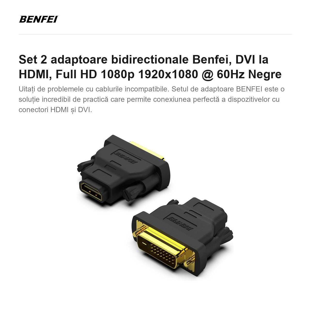 Set 2 adaptoare bidirectionale Benfei, DVI la HDMI, Full HD 1080p 1920x1080 @ 60Hz Negre [2]