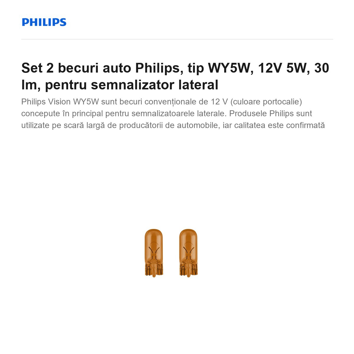 Set 2 becuri auto Philips, tip WY5W, 12V 5W, 30 lm, pentru semnalizator lateral [2]