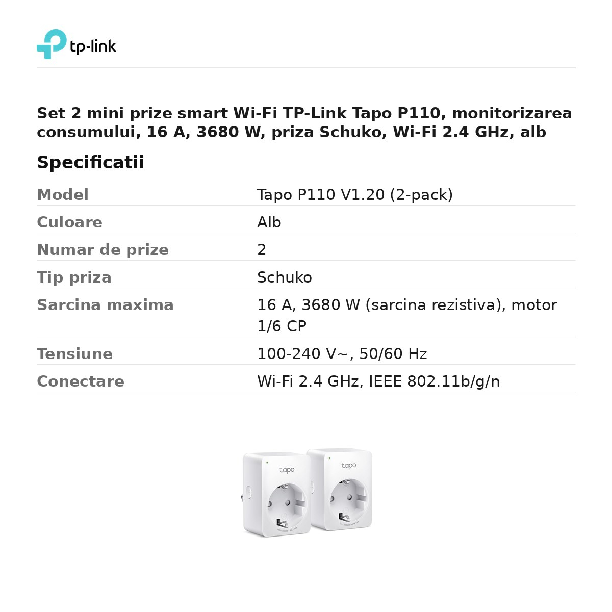 Set 2 mini prize smart Wi-Fi TP-Link Tapo P110, monitorizarea consumului, 16 A, 3680 W, priza Schuko, Wi-Fi 2.4 GHz, alb [3]