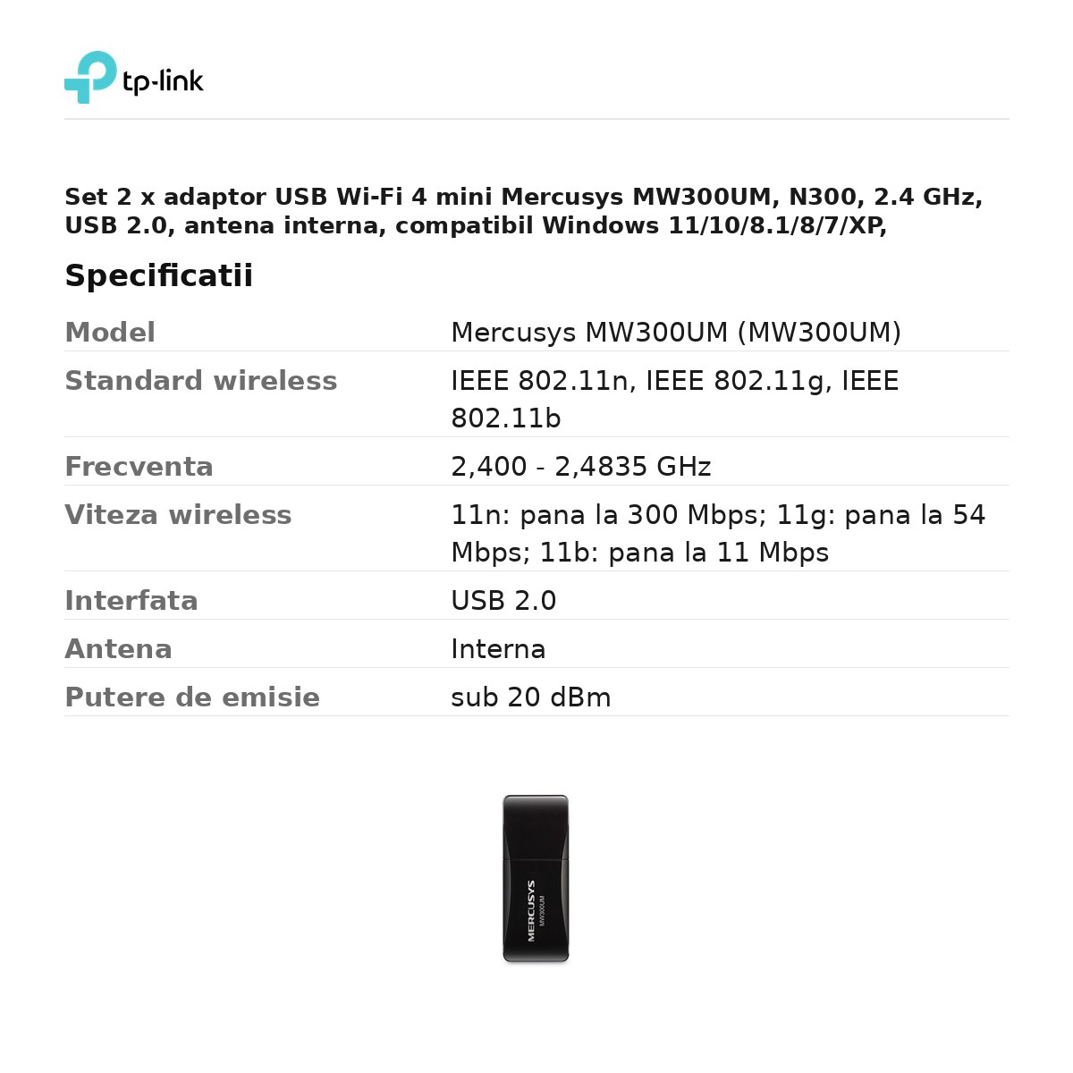 Set 2 x adaptor USB Wi-Fi 4 mini Mercusys MW300UM, N300, 2.4 GHz, USB 2.0, antena interna, compatibil Windows 11/10/8.1/8/7/XP, MW300UM [3]