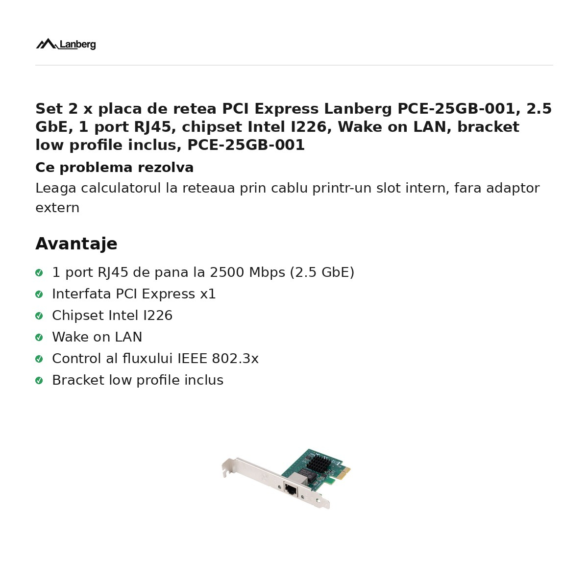 Set 2 x placa de retea PCI Express Lanberg PCE-25GB-001, 2.5 GbE, 1 port RJ45, chipset Intel I226, Wake on LAN, bracket low profile inclus, PCE-25GB-001 [2]