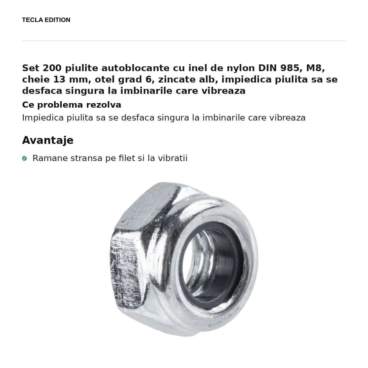 Set 200 piulite autoblocante cu inel de nylon DIN 985, M8, cheie 13 mm, otel grad 6, zincate alb, impiedica piulita sa se desfaca singura la imbinarile care vibreaza [2]