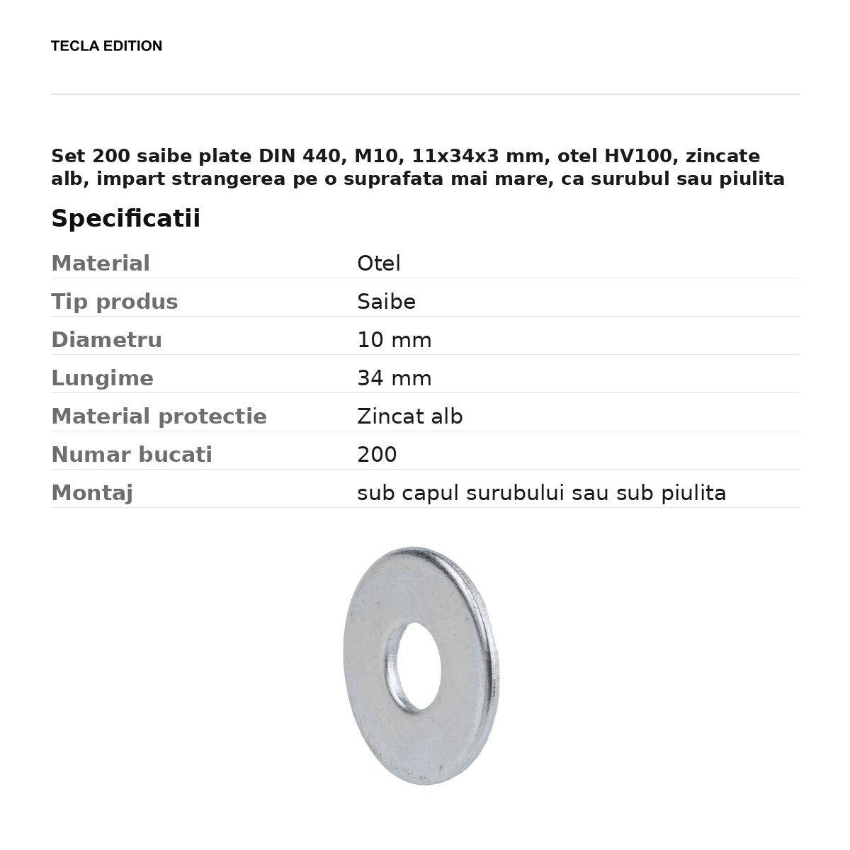 Set 200 saibe plate DIN 440, M10, 11x34x3 mm, otel HV100, zincate alb, impart strangerea pe o suprafata mai mare, ca surubul sau piulita sa nu intre in piesa [3]