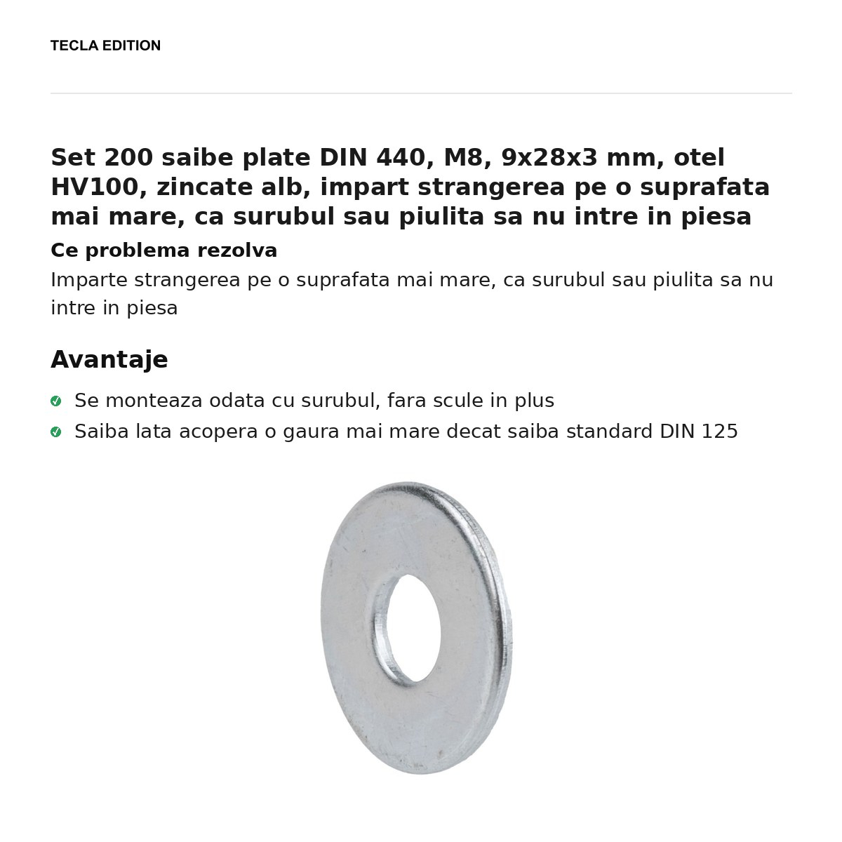 Set 200 saibe plate DIN 440, M8, 9x28x3 mm, otel HV100, zincate alb, impart strangerea pe o suprafata mai mare, ca surubul sau piulita sa nu intre in piesa [2]