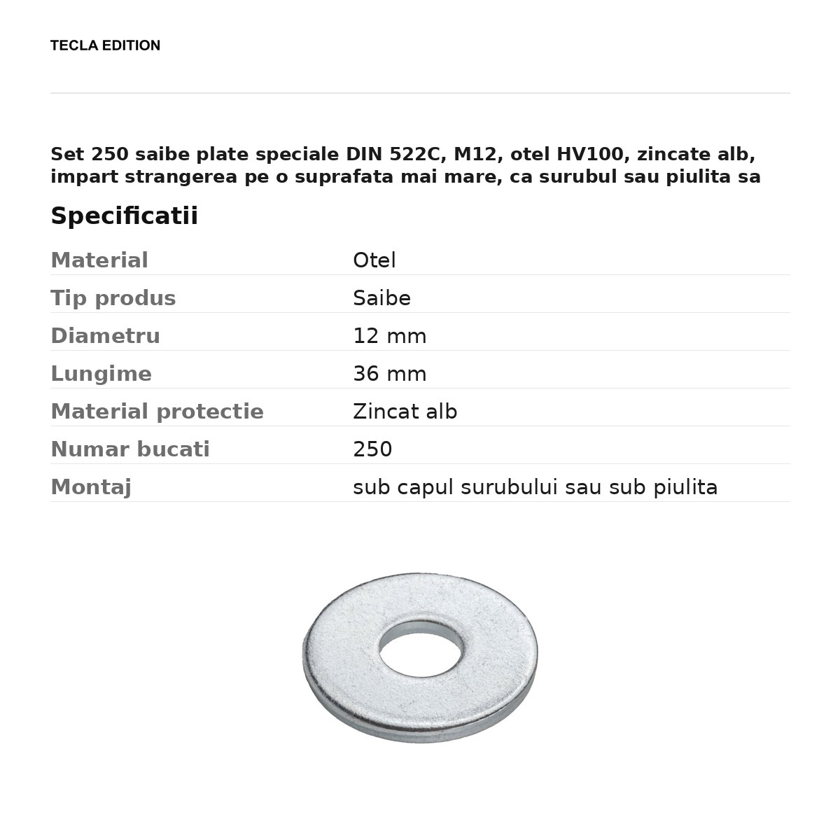 Set 250 saibe plate speciale DIN 522C, M12, otel HV100, zincate alb, impart strangerea pe o suprafata mai mare, ca surubul sau piulita sa nu intre in piesa [3]