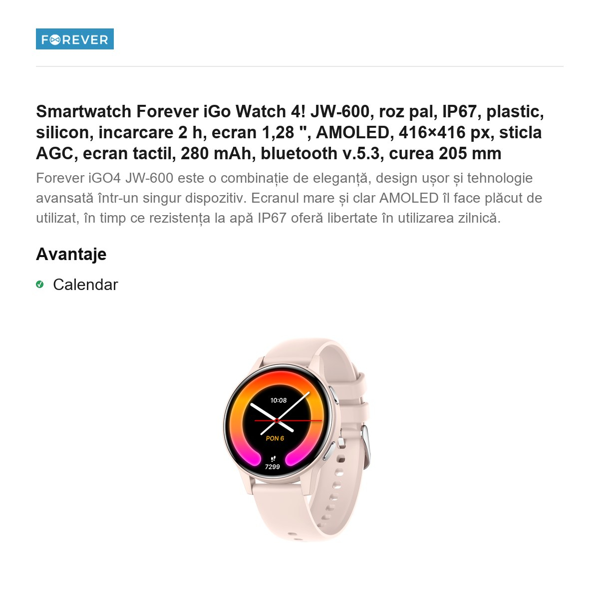 Smartwatch Forever iGo Watch 4! JW-600, roz pal, IP67, plastic, silicon, incarcare 2 h, ecran 1,28 ", AMOLED, 416×416 px, sticla AGC, ecran tactil, 280 mAh, bluetooth v.5.3, curea 205 mm [2]